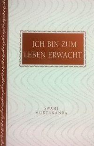 Książka Ich bin zum Leben erwacht Swami Muktananda Paramahamsa