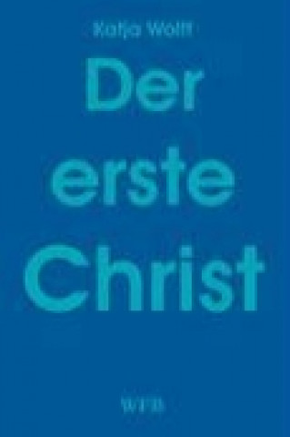 Libro Der erste Christ Katja Wolff