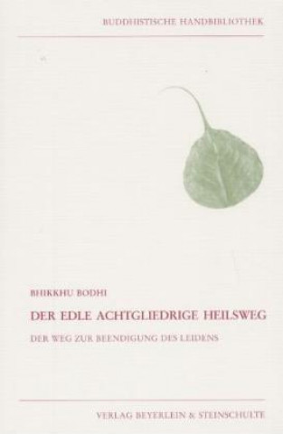 Kniha Der edle achtgliedrige Heilsweg Bhikkhu Bodhi