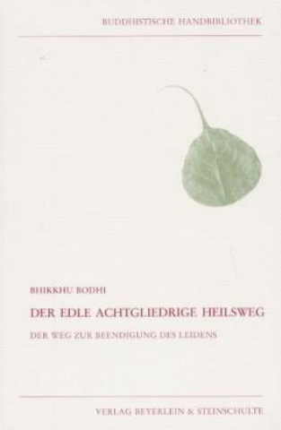 Könyv Der edle achtgliedrige Heilsweg Bhikkhu Bodhi