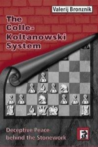 Carte The Colle-Koltanowski System Valeri Bronznik