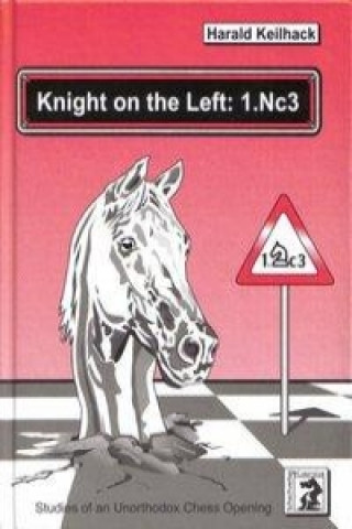 Kniha Knight on the Left: 1.Nc3 Harald Keilhack