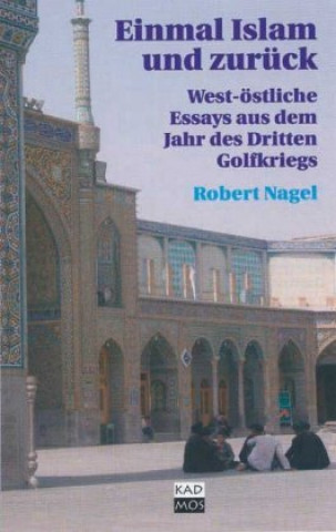 Kniha Einmal Islam und zurück Robert Nagel