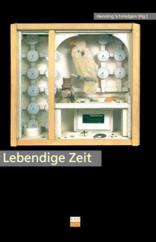 Kniha Lebendige Zeit Henning Schmidgen