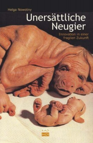 Книга Unersättliche Neugier Helga Nowotny