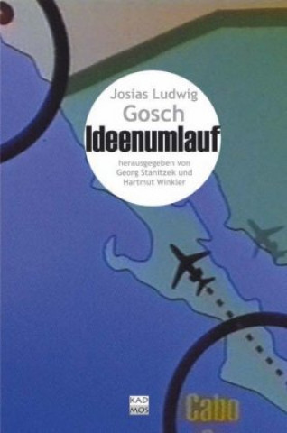 Libro Josias Ludwig Gosch; Fragmente über den Ideenumlauf Georg Stanitzek