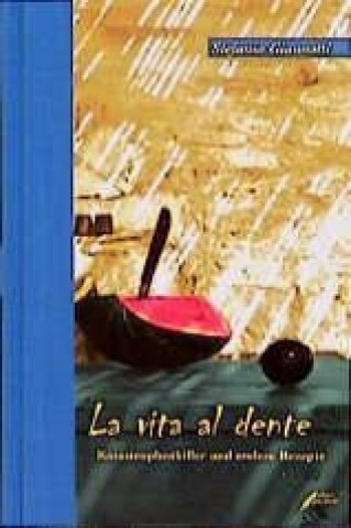 Книга La vita al dente Elke Schöndube