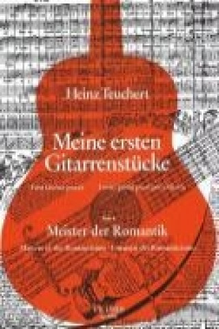 Carte MEINE ERSTEN GITARRENSTCKE MEISTER DER R Heinz Teuchert