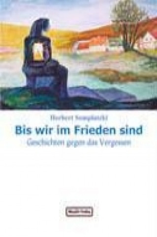 Livre Bis wir im Frieden sind Herbert Somplatzki