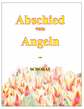 Book Abschied vom Angeln Wolfgang Schorat