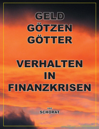 Książka Geld Götzen Götter Wolfgang Schorat