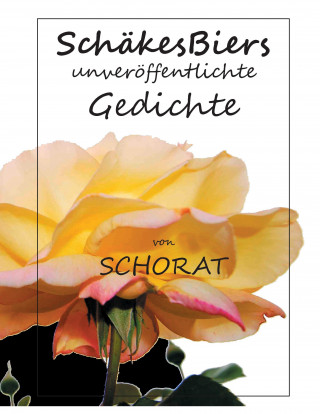 Książka SchäkesBiers unveröffentlichte Gedichte Wolfgang Schorat
