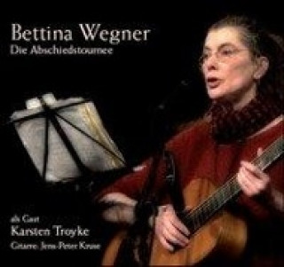Audio Die Abschiedstournee Bettina Wegner