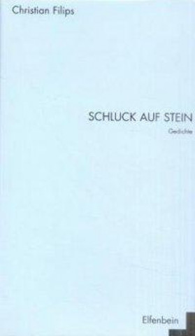 Книга Schluck Auf Stein Christian Filips