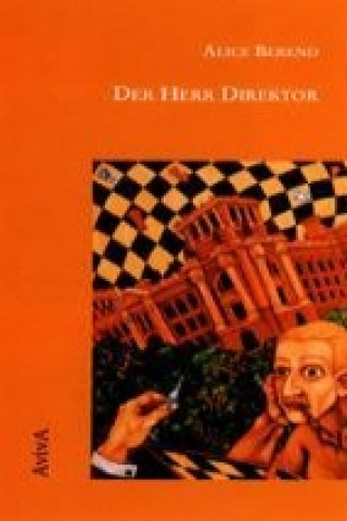Kniha Der Herr Direktor Alice Berend