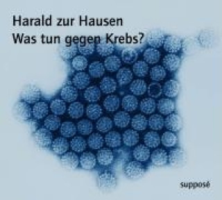 Audio Hausen, H: Was tun gegen Krebs?/CD Harald zur Hausen