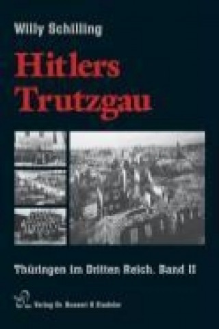Carte Hitlers Trutzgau. Thüringen im Dritten Reich 2 Willy Schilling