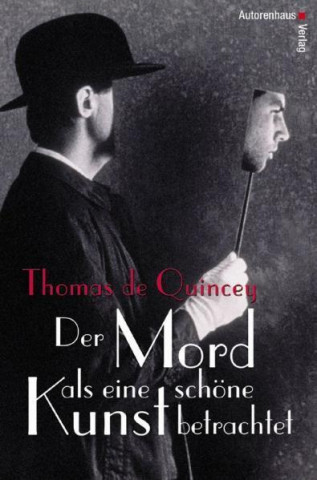 Kniha Mord als schöne Kunst betrachtet Thomas de Quincey