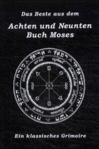 Kniha Das Beste aus dem Achten und Neunten Buch Moses 