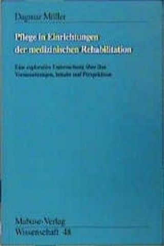 Könyv Pflege in Einrichtungen der medizinischen Rehabilitation Dagmar Müller