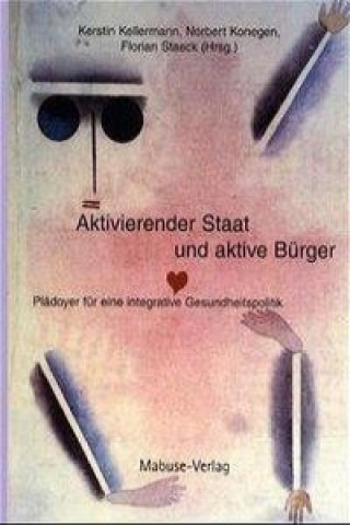 Kniha Aktivierender Staat und aktive Bürger Norbert Konegen