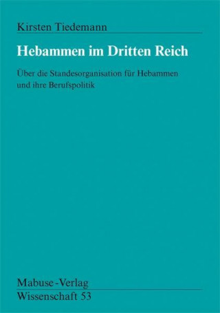 Kniha Hebammen im Dritten Reich Kirsten Tiedemann