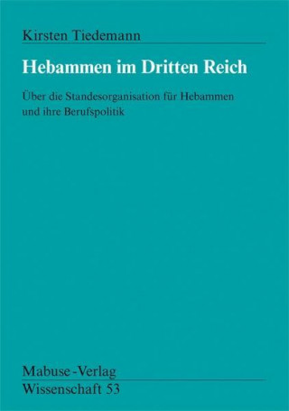 Livre Hebammen im Dritten Reich Kirsten Tiedemann