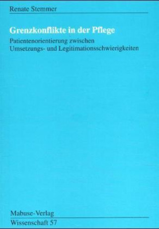 Könyv Grenzkonflikte in der Pflege Renate Stemmer