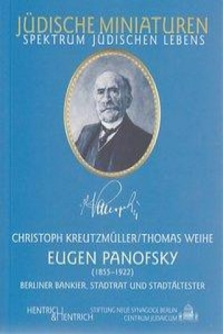 Kniha Eugen Panofsky (1855-1922). Berliner Bankier, Stadtrat und Stadtältester Christoph Kreutzmüller