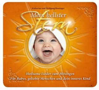 Audio Mein hellster Stern - Heilsame Lieder zum Mitsingen Katharina Bossinger