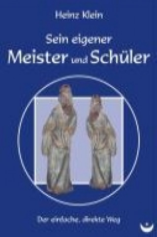 Libro Sein eigener Meister und Schüler Heinz Klein