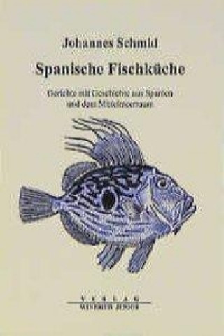 Kniha Spanische Fischküche Johannes Schmid