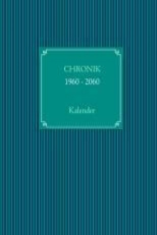 Könyv CHRONIKKALENDER 1960 - 2060 