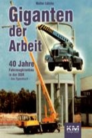 Kniha Giganten der Arbeit Walter Lütche