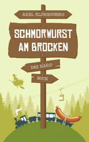 Kniha Schmorwurst am Brocken Axel Klingenberg