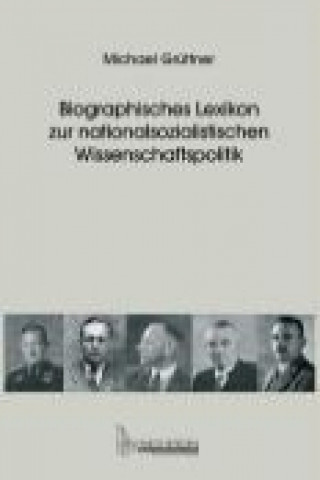 Könyv Biographisches Lexikon zur nationalsozialistischen Wissenschaftspolitik Michael Grüttner