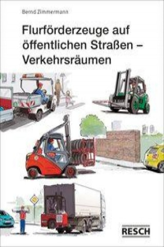 Kniha Flurförderzeuge auf öffentlichen Straßen /Verkehrsräumen Siegfried Zimmermann