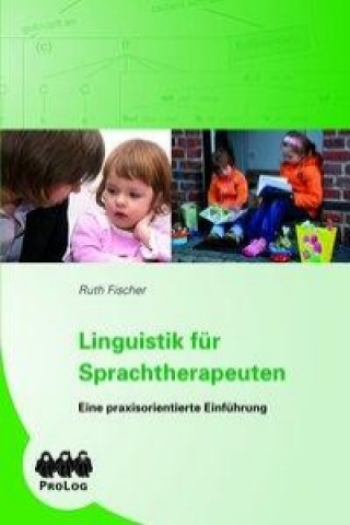 Kniha Linguistik für Sprachtherapeuten Ruth Fischer