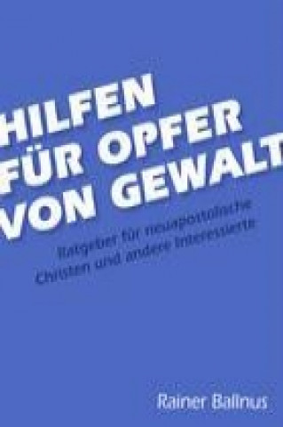 Kniha Hilfen für Opfer von Gewalt Rainer Ballnus