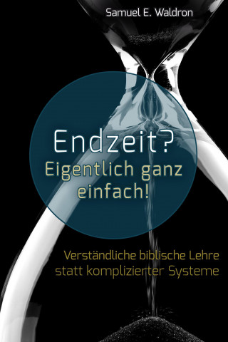 Libro Endzeit? Eigentlich ganz einfach! Samuel E. Waldron