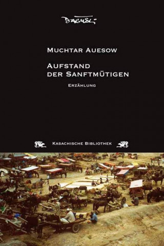 Kniha Aufstand der Sanftmütigen Muchtar Auesow