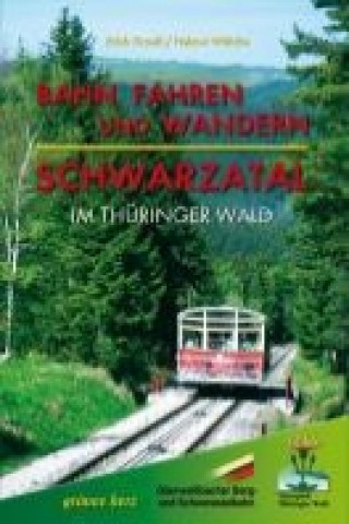 Książka Bahn fahren und wandern - Schwarzatal im Thüringer Wald Erich Krauss