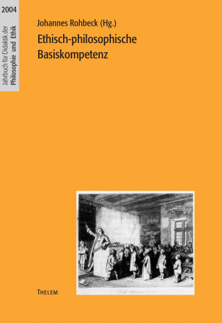 Könyv Ethisch-philosophische Basiskompetenz Johannes Rohbeck