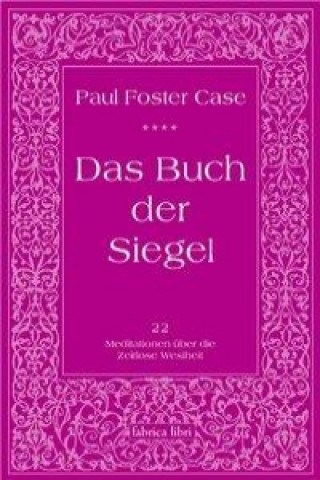 Carte Das Buch der Siegel Paul Foster Case