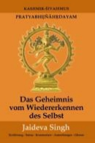 Carte Das Geheimnis vom Wiedererkennen des Selbst Jaideva Singh