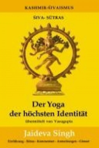 Kniha Der Yoga der höchsten Identität Jaideva Singh