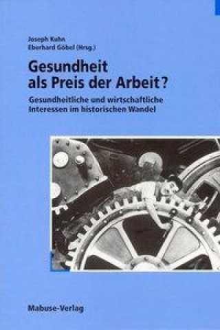 Kniha Arbeit, Gesundheit, Profit Eberhard Göbel