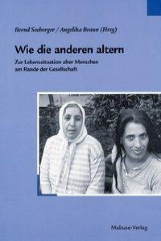 Kniha Wie die anderen altern Bernd Seeberger