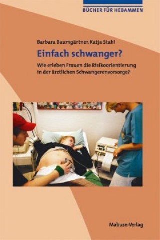 Kniha Einfach schwanger? Barbara Baumgärtner
