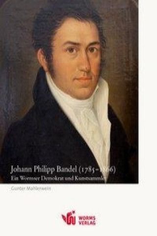 Книга Johann Philipp Bandel (1785-1866) Gunter Mahlerwein